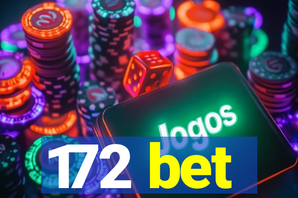 172 bet